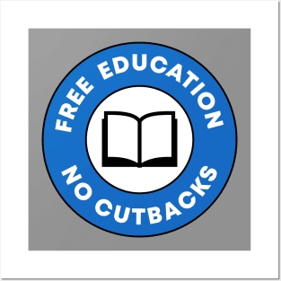 Free Education - No Cutbacks Posters and Art